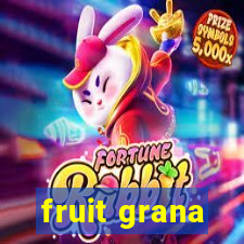 fruit grana